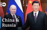 China-and-Russia-strengthen-ties-DW-News
